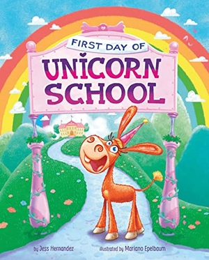 Hernandez. First Day of Unicorn School. Capstone, 2021.