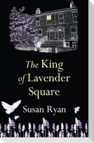 The King of Lavender Square
