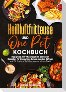 Heißluftfritteuse und One Pot Kochbuch