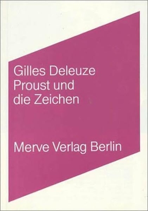 Deleuze, Gilles. Proust und die Zeichen. Merve Verlag GmbH, 1993.