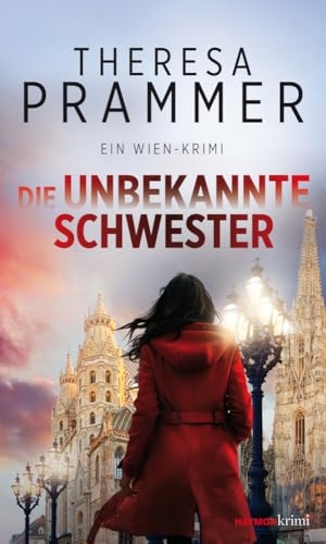 Prammer, Theresa. Die unbekannte Schwester - Ein Wien-Krimi. Haymon Verlag, 2025.