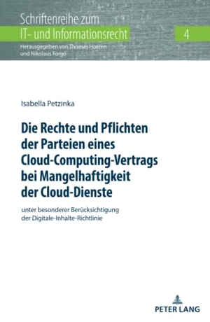 Petzinka, Isabella. Die Rechte und Pflichten der Parteien eines Cloud-Computing-Vertrags bei Mangelhaftigkeit der Cloud-Dienste - unter besonderer Berücksichtigung der Digitale-Inhalte-Richtlinie. Peter Lang, 2020.