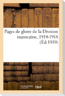 Pages de Gloire de la Division Marocaine, 1914-1918
