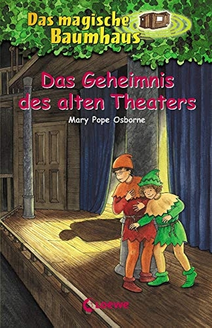 Pope Osborne, Mary. Das magische Baumhaus (Band 23) - Das Geheimnis des alten Theaters - Erlebe mit Anne und Philipp eine einmalige Theateraufführung! - Kinderbuchklassiker zum Vorlesen und Selberlesen ab 8 Jahren. Loewe Verlag GmbH, 2005.