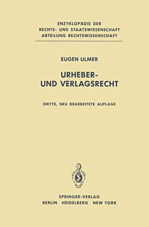 Ulmer, E.. Urheber- und Verlagsrecht. Springer Berlin Heidelberg, 2011.