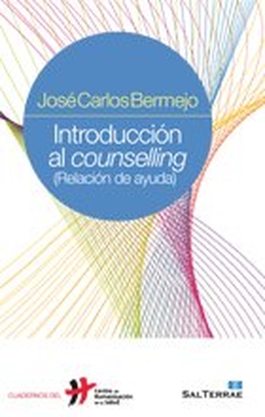 Bermejo, José Carlos. Introducción al counselling (relación de ayuda). Editorial Sal Terrae, 2010.