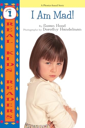 Hood, Susan. I Am Mad!. Lerner Publishing Group, 1999.