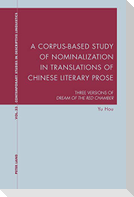 A Corpus-Based Study of Nominalization in Translations of Chinese Literary Prose