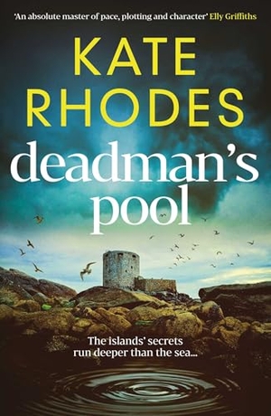 Rhodes, Kate. Deadman's Pool - A BREATHTAKING instalment in the gripping Isles of Scilly Mysteries series.... Simon & Schuster UK Ltd, 2025.