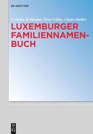 Kollmann, Cristian / Muller, Claire et al. Luxemburger Familiennamenbuch. De Gruyter, 2018.