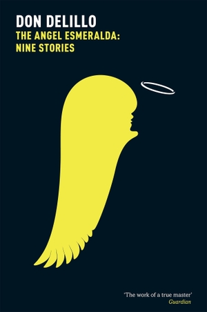 DeLillo, Don. The Angel Esmeralda: Nine Stories. Pan Macmillan, 2012.