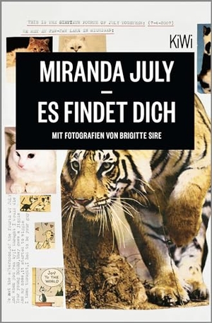 July, Miranda. Es findet dich - Mit Fotografien. Kiepenheuer & Witsch GmbH, 2024.