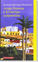 Jorge Oramas o El tiempo suspendido