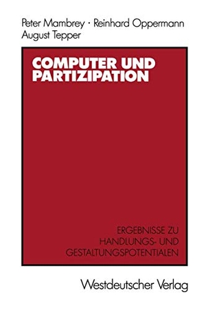 Mambrey, Peter / Tepper, August et al. Computer und Partizipation - Ergebnisse zu Gestaltungs- und Handlungspotentialen. VS Verlag für Sozialwissenschaften, 1986.
