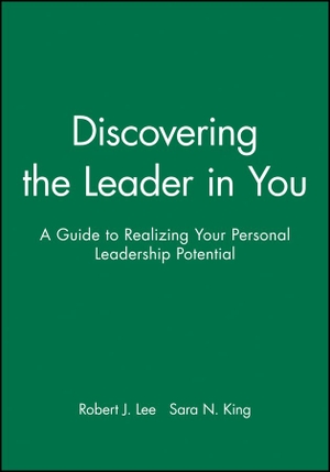 Lee, Jenny / King. Discovering the Leader in You - A Guide to Realizing Your Personal Leadership Potential. John Wiley & Sons, 2000.