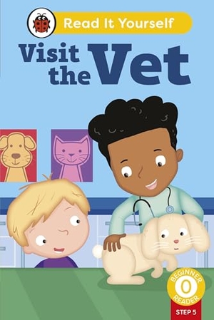 Ladybird. Visit the Vet (Phonics Step 5) - Read It Yourself - Level 0 Beginner Reader. BBC Books, 2026.