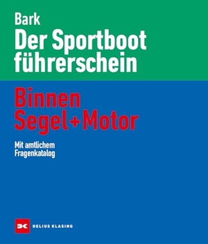 Bark, Axel. Der Sportbootführerschein Binnen Segel und Motor - Mit amtlichem Fragenkatalog. Delius Klasing Vlg GmbH, 2025.