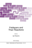 Feldspars and their Reactions