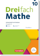 Dreifach Mathe 10. Schuljahr - Ausgabe N - Grundkurs - Arbeitsheft mit Medien und Lösungen
