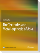 The Tectonics and Metallogenesis of Asia