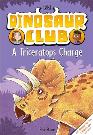 Stone, Rex. Dinosaur Club: A Triceratops Charge. DK Publishing (Dorling Kindersley), 2022.