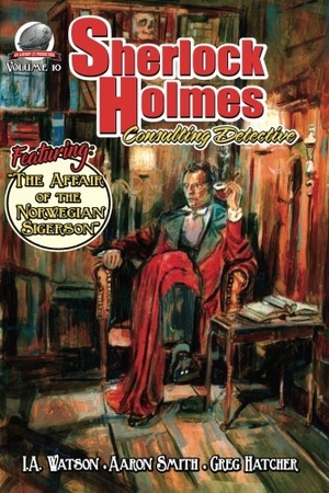 Smith, Aaron / Greg Hatcher. Sherlock Holmes: Consulting Detective Volume 10. Amazon Digital Services LLC - Kdp, 2017.