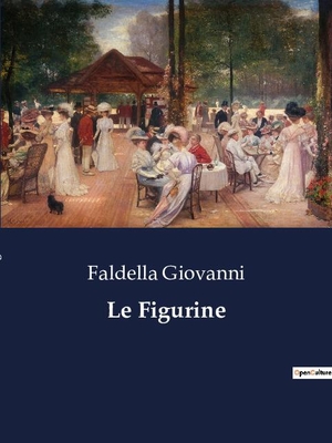 Giovanni, Faldella. Le Figurine. Culturea, 2023.