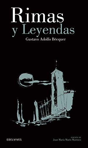 Bécquer, Gustavo Adolfo. Rimas y leyendas. Editorial Luis Vives (Edelvives), 2004.