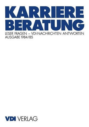 Mell, Heiko. Karriereberatung - Leser Fragen ¿ VDI-Nachrichten Antworten. Springer Berlin Heidelberg, 1995.