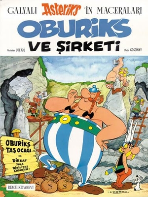 Uderzo, Albert / Rene Goscinny. Asteriks Oburiks Ve Sirketi. Remzi Kitabevi, 2000.