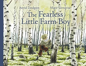 Lindgren, Astrid. The Fearless Little Farm Boy. Floris Books, 2022.