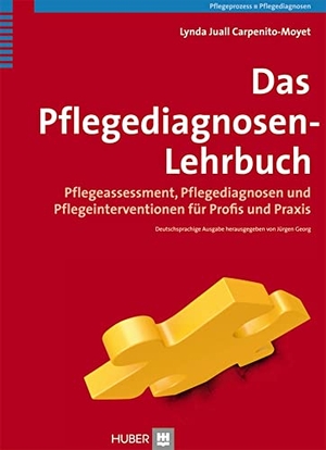 Carpenito-Moyet, Lynda Juall / Herrmann, Michael et al. Das Pflegediagnosen-Lehrbuch - Pflegeassessment, Pflegediagnosen und Pflegeinterventionen für Profis und Praxis. Hogrefe AG, 2014.