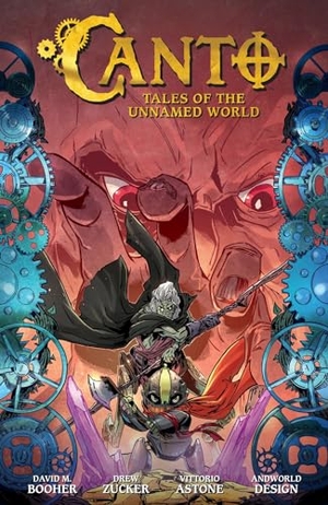 Booher, David M. / Drew Zucker. Canto Volume 3: Tales of the Unnamed World (Canto and the City of Giants). Dark Horse Comics,U.S., 2024.