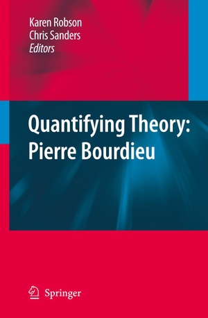 Robson, Karen / Chris Sanders (Hrsg.). Quantifying Theory: Pierre Bourdieu. Springer Japan, 2009.