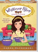 Good as Gold (Whatever After #14)