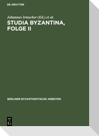 Studia Byzantina, Folge II