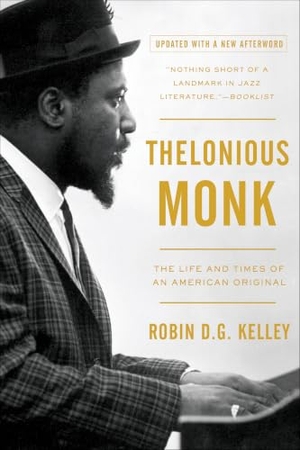 Kelley, Robin D G. Thelonious Monk - The Life and Times of an American Original. Free Press, 2010.