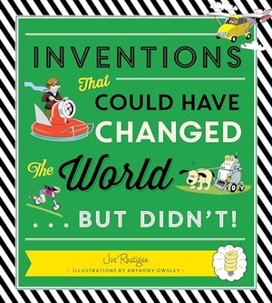 Rhatigan, Joe. Inventions That Could Have Changed the World...But Didn't!. Charlesbridge Publishing, 2018.