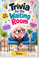 Trivia for the Waiting Room