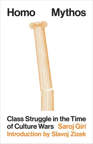 Giri, Saroj. Homo Mythos - Class Struggle in the Time of Culture Wars. Pluto Press, 2027.