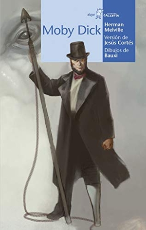 Melville, Herman. Moby Dick. Algar libros S.L.U., 2015.