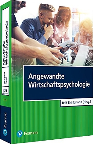 Brinkmann, Ralf. Angewandte Wirtschaftspsychologie. Pearson Studium, 2018.