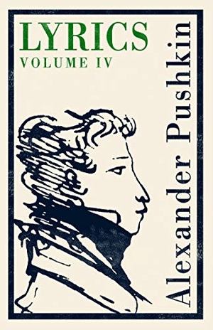 Pushkin, Alexander. Lyrics - Volume 4 (1829-37). Bloomsbury Publishing plc, 2022.