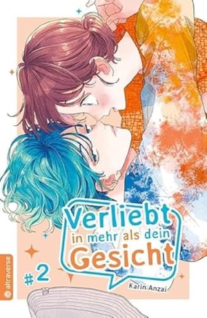 Anzai, Karin. Verliebt in mehr als dein Gesicht 02. Altraverse GmbH, 2022.