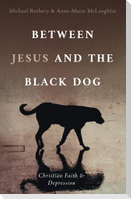 Between Jesus and the Black Dog
