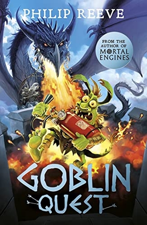 Reeve, Philip. Goblin Quest (NE). Scholastic, 2019.