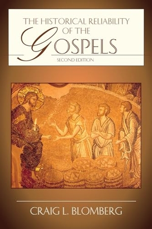 Blomberg, Craig L. The Historical Reliability of the Gospels. InterVarsity Press, 2007.