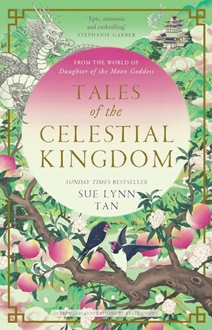 Tan, Sue Lynn. Tales of the Celestial Kingdom. Harper Collins Publ. UK, 2024.
