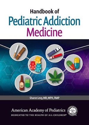 Levy, Sharon. Handbook of Pediatric Addiction Medicine. American Academy of Pediatrics, 2026.