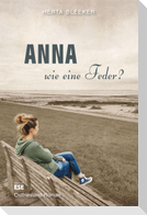 Anna - wie eine Feder?